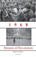1968: Dreams of Revolution
