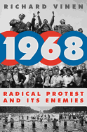 1968: Radical Protest and Its Enemies