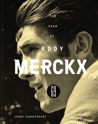 1969 - The Year of Eddy Merckx - Vansevenant, Johny