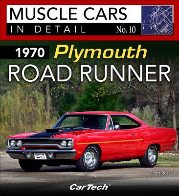 1970 Plym Road Runner: MC Id #10 - Op: Muscle Cars in Detail No. 10 - Ross, Scott