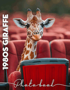 1980s Giraffe Photo Book: Vibrant Giraffe Imagery Capturing The Essence Of The 1980s In 40 Stunning Pictures