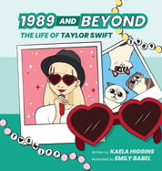 1989 and Beyond: The Life of Taylor Swift