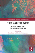 1989 and the West: Western Europe since the End of the Cold War