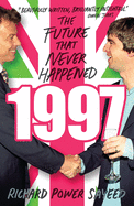 1997: The Future That Never Happened