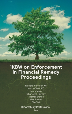 1KBW on Enforcement in Financial Remedy Proceedings - KC, Richard Harrison, Mr., and Oliver, Harry, Mr., and Moys, Laura