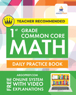 1st Grade Common Core Math: Daily Practice Workbook 1000+ Practice Questions and Video Explanations Argo Brothers