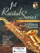 1st Recital Series for E-Flat Alto Saxophone: Solos for Beginning Through Early Intermediate Level Musicians - Hal Leonard Corp (Creator)