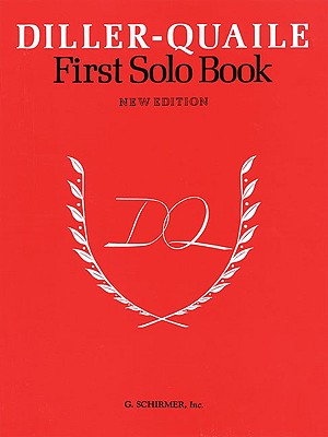 1st Solo Book for Piano: Piano Solo - Diller, Angela (Composer), and Quaile, Elizabeth (Composer)
