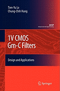 1V CMOS Gm-C Filters: Design and Applications