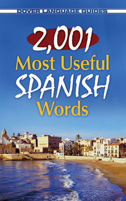 2,001 Most Useful Spanish Words - Garcia Loaeza, Pablo, Dr.