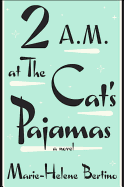 2 A.M. at the Cat's Pajamas