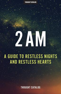 2 Am: A Guide To Restless Nights And Restless Hearts - Catalog, Thought
