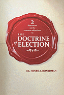 2 Discourses on the Common Objections to the Doctrin of Election