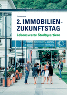 2. Immobilien-Zukunftstag: Lebenswerte Stadtquartiere