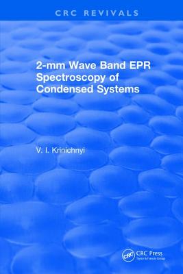 2-mm Wave Band EPR Spectroscopy of Condensed Systems - Krinichnyi, V. I.
