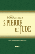 2 Pierre Et Jude (the MacArthur New Testament Commentary - 2 Peter & Jude)