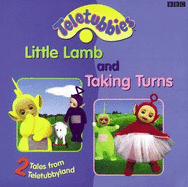 2 Tales Fram Teletubbyland: 2 Tales from Teletubbyland: Little Lamb and Taking Turns