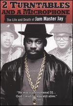 2 Turntables and a Microphone: The Life and Death of Jam Master Jay - Guy Logan; Stephan Watford
