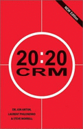 20: 20 Crm: A Visionary Insight Into Unique Customer Contacts - Anton, Jon, and Philonenko, Laurent