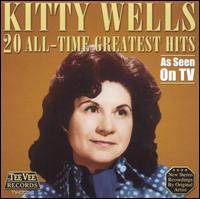 20 All Time Greatest Hits - Kitty Wells