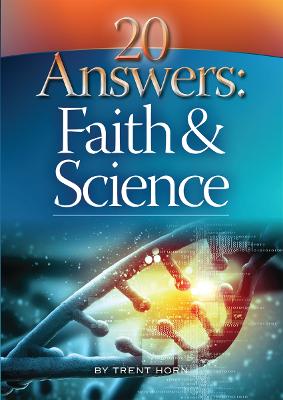 20 Answers: Faith and Science - Horn, Trent