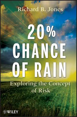 20% Chance of Rain: Exploring the Concept of Risk - Jones, Richard B.