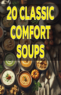 20 Classic Comfort Soups