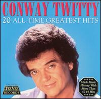 20 Greatest Hits [TeeVee] - Conway Twitty