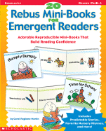20 Rebus Mini-Books for Emergent Readers: Adorable Reproducible Mini-Books That Build Reading Confidence - Pugliano-Martin, Carol