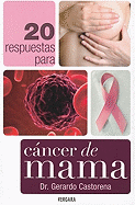 20 Respuestas Para El Cancer de Mama