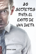 20 Secretos Para El ?xito de Una Dieta