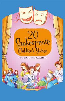 20 Shakespeare Children's Stories The Complete Collection - Shakespeare, William (Original Author), and Macaw Books