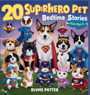 20 Superhero Pets Bedtime Stories For Kids Age 3 - 8