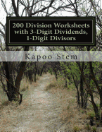 200 Division Worksheets with 3-Digit Dividends, 1-Digit Divisors: Math Practice Workbook