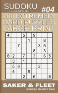 200 Extremely Hard Puzzles Large Print: Sudoku Puzzle Book Extreme Level: Nineteen Book #8