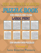 200 NUMBER SEARCH PUZZLE BOOK-Volume 5: Great Way To Feed Your Brain With These 200 All Number Search Puzzles For Relaxation Or Gifts For The Puzzle Lover You Know In Large Print For Easy Reading In 8.5x11 Book Size Great Fun And Entertainment For All Age