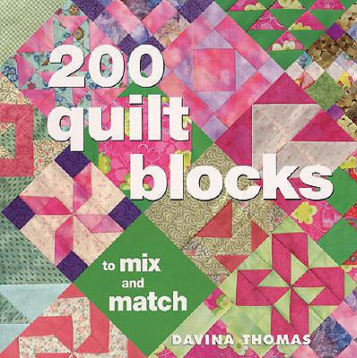 200 Quilt Blocks: To Mix and Match - Thomas, Davina