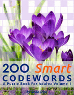200 Smart Codewords: A Puzzle Book For Adults: Volume 1