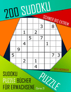 200 Sudoku Schwer bis Extrem: Schwer bis Extrem Sudoku Puzzle Bcher fr Erwachsene mit Lsung
