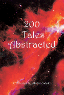 200 Tales Abstracted - Malinowski, Edmund R