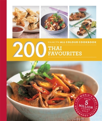 200 Thai Favourites: Hamlyn All Colour Cookbook - Cheepchaiissara, Oi