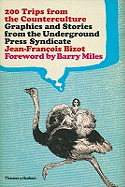 200 Trips from the Counterculture: Graphics and Stories from the Underground Press Syndicate