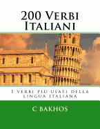 200 Verbi Italiani: I Verbi Piu Usati Della Lingua Italiana