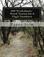 200 Worksheets - Word Names for 8 Digit Numbers: Math Practice Workbook