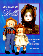 200 Years of Dolls: Identification and Price Guide