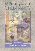 2000 Years of Christianity, Episode 2: Shackles of Power