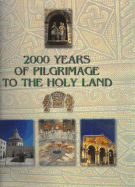 2000 Years of Pilgrimage to the Holy Land