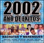 2002 Ano de Exitos: Bachata Y Merengues