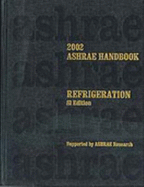 2002 Ashrae Handbook: Refrigeration: Inch-Pound Edition (Ashrae Handbook Refrigeration Systems/Applications Inch-Pound System) - 