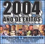 2004 Ano de Exitos: Bachatas y Merengues